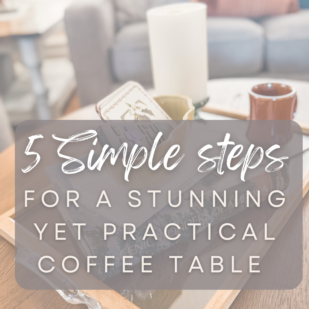 5 Tips For A Stunning Yet Practical Coffee Table