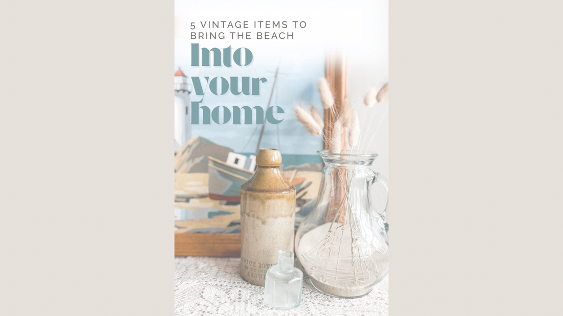 5 Vintage/Antique Items to Bring The Beach Into Your Home